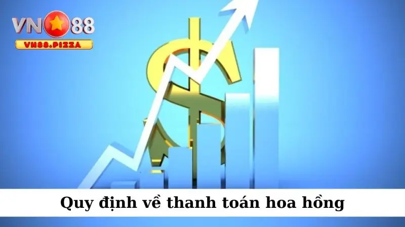 Quy định về thanh toán hoa hồng